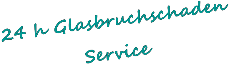24 h Glasbruchschaden Service