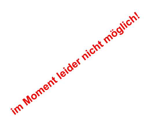 im Moment leider nicht mglich!